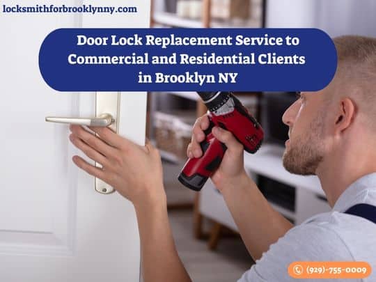 Door Lock Replacement Service to Commercial and Residential Clients in Brooklyn NY